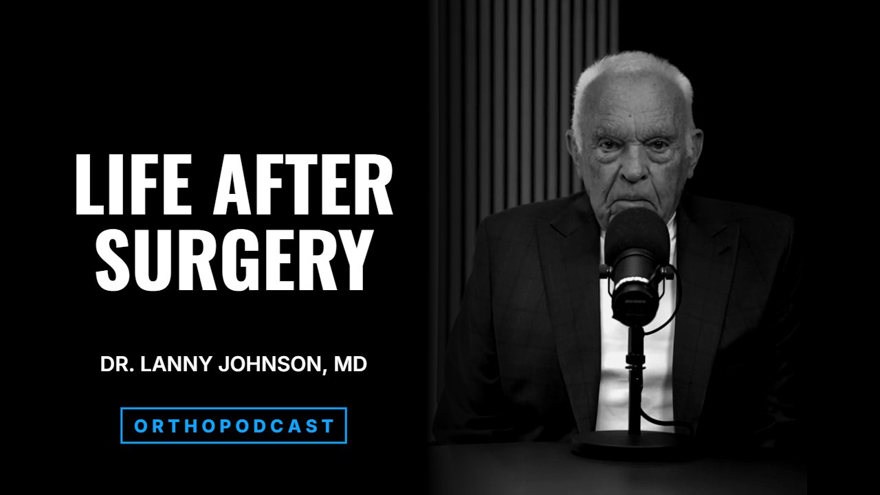 Orthopodcast episode cover: Life After Surgery